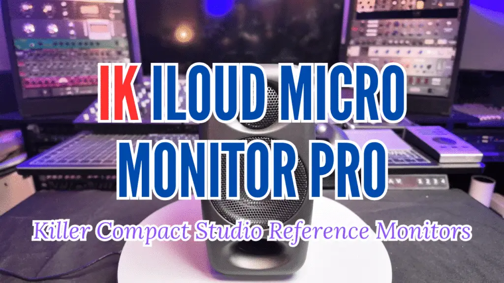 IK ILOUD MICRO MONITOR PRO
