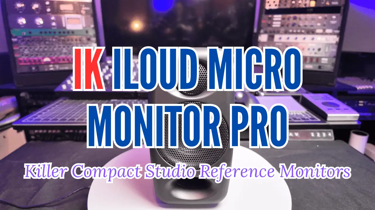 IK ILOUD MICRO MONITOR PRO