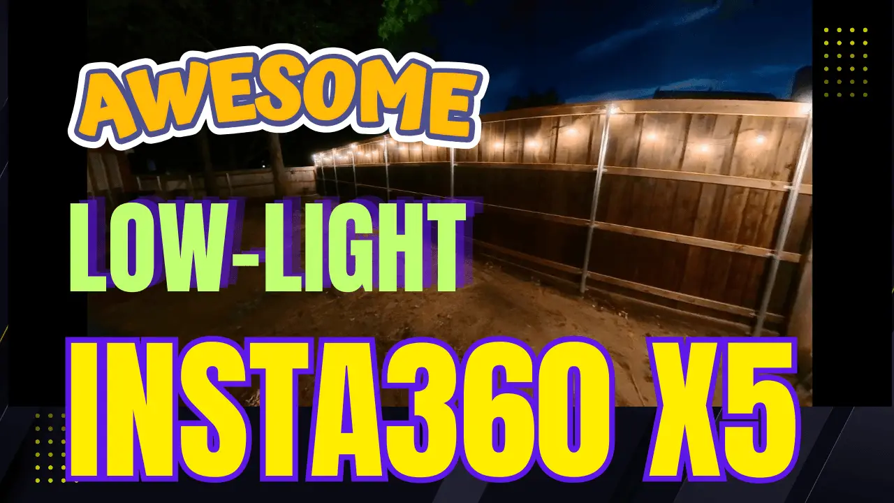INSTA360 X5 Low Light